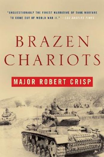 brazen chariots,an account of tank warefare in the western desert, november-december 1941 (en Inglés)