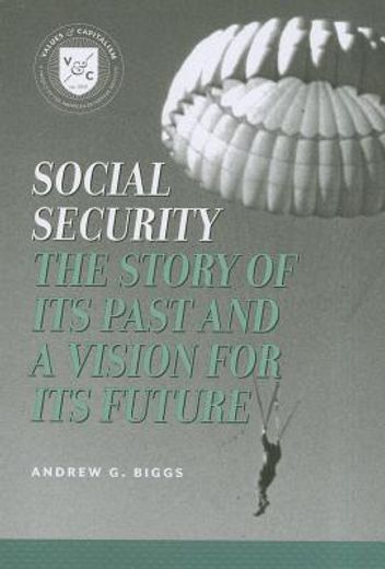 social security,the story of its past and a vision for its future