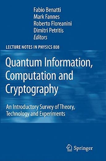 quantum information, computation and cryptography,an introductory survey of theory, technology and experiments