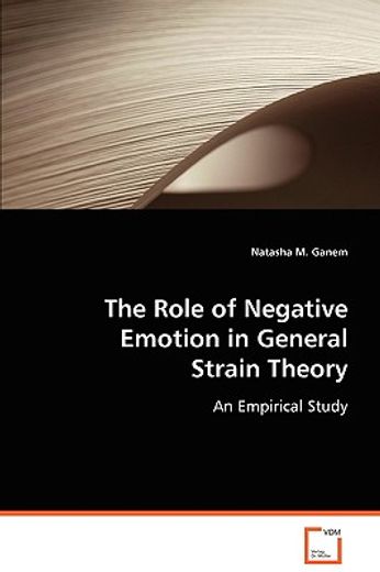 the role of negative emotion in general strain theory