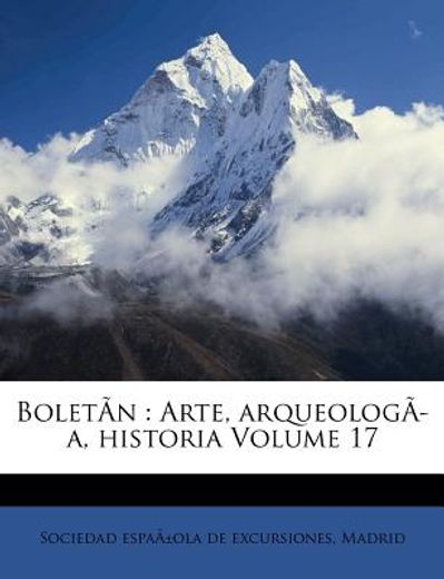bolet n: arte, arqueolog a, historia volume 17