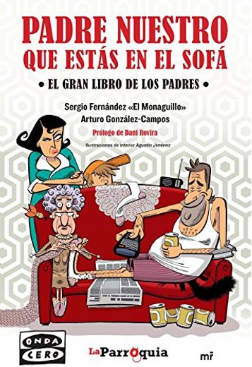 Viva la madre que me parió - Arturo González-Campos,Sergio Fernández «El  Monaguillo»