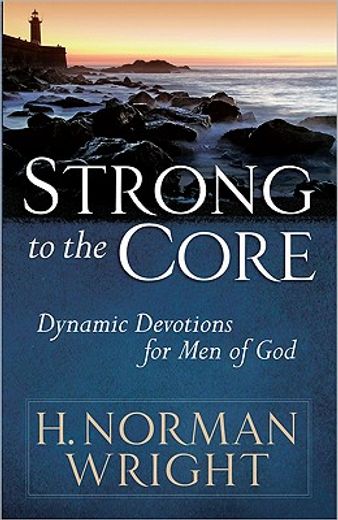 strong to the core,dynamic devotions for men of god (in English)