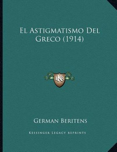 el astigmatismo del greco (1914)