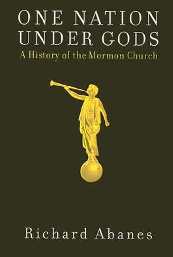 one nation under gods,a history of the mormon church