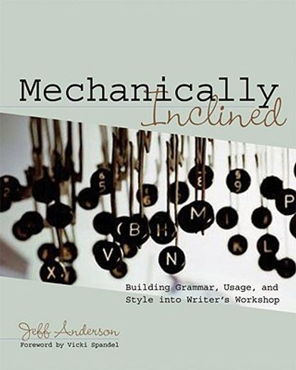 mechanically inclined,building grammar, usage, and style into writer´s workshop