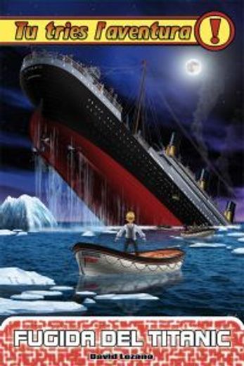 Fugida del Titanic (Tu tries l'aventura)