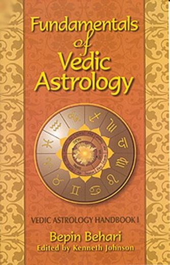 fundamentals of vedic astrology,vedic astrology handbook i (in English)