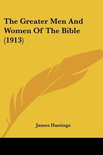 the greater men and women of the bible