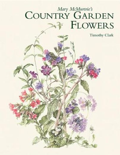 Mary McMurtrie's Country Garden Flowers (in English)
