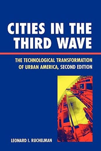cities in the third wave,the technological transformation of urban america