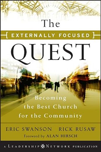the externally focused quest,becoming the best church for the community (en Inglés)