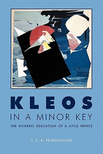 kleos in a minor key,the homeric education of a little prince