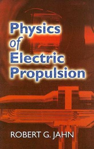 Physics of Electric Propulsion (Dover Books on Physics) 