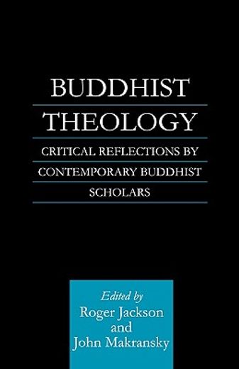buddhist theology,critical reflections by contemporary buddhist scholars