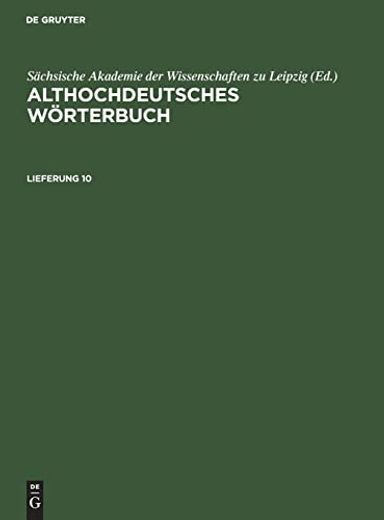 Althochdeutsches Wörterbuch / Althochdeutsches Wörterbuch. Lieferung 10 (en Alemán)
