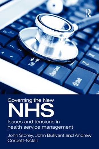 governing the new nhs,issues and tensions in health service management