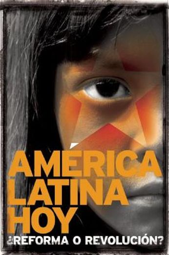 america latina hoy/ latin america today,reforma o revolucion?/ reform or revolution?