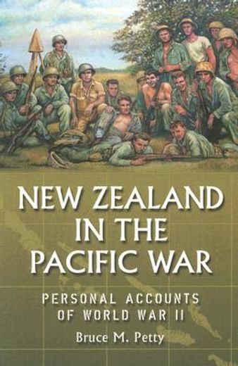 new zealand in the pacific war,personal accounts of world war ii