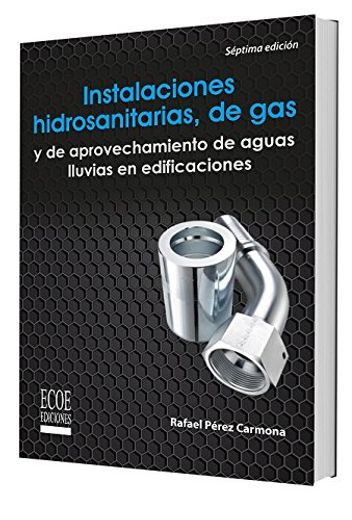 Instalaciones hidrosanitarias, de gas y de aprovechamiento de aguas lluvias en edificaciones