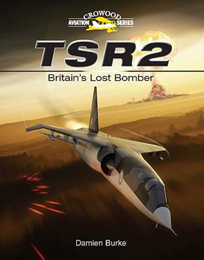 TSR2: Britain's Lost Bomber (en Inglés)