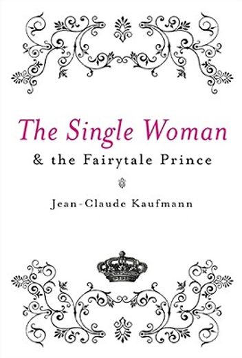 the single woman and the fairytalk prince