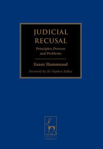 judicial recusal,principles, process and problems