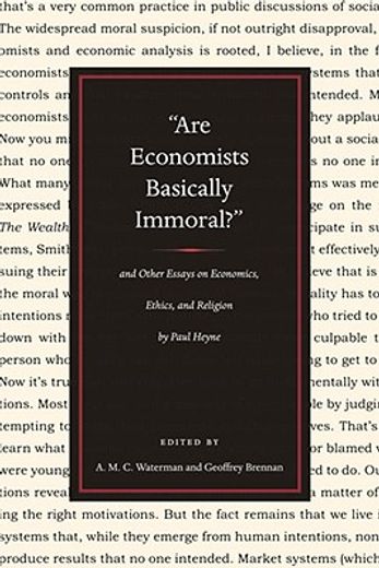 are economists basically immoral?,and other essays on economics, ethics, and religion (en Inglés)