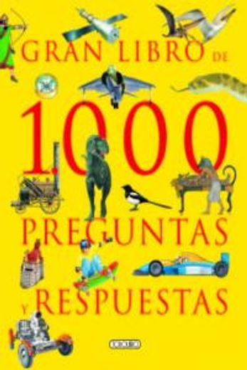 Gran libro de 1000 preguntas y respuestas (in Spanish)