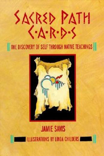 sacred path cards,the discovery of self through native teachings (in English)