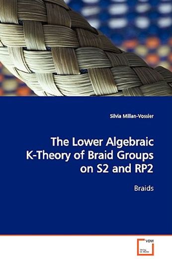 the lower algebraic k-theory of braid groups on s2 and rp2 braids