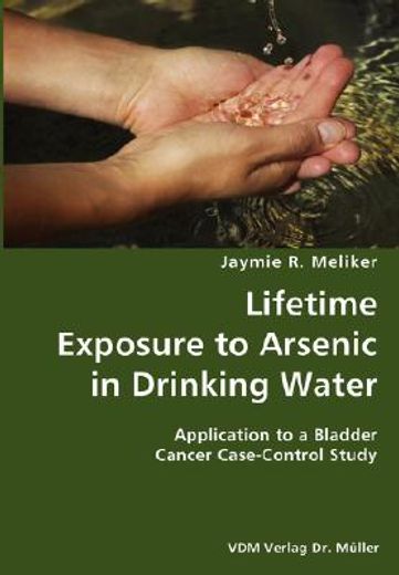lifetime exposure to arsenic in drinking water- application to a bladder cancer case-control study