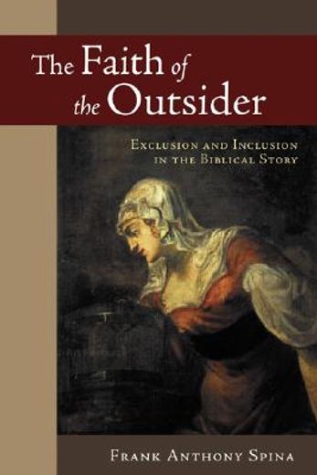 the faith of the outsider,exclusion and inclusion in the biblical story