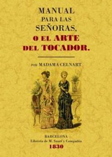 Manual para las señoras o el arte del tocador