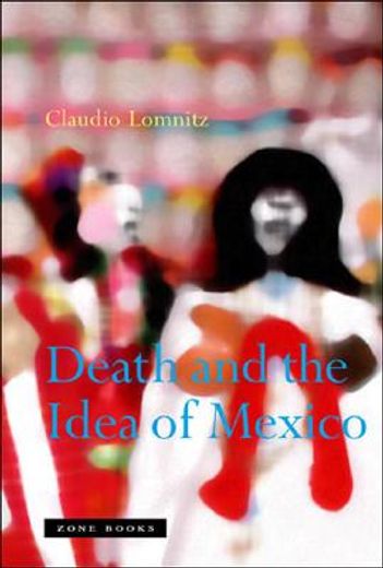 death and the idea of mexico (en Inglés)