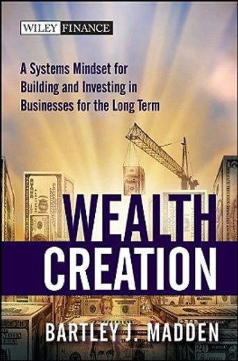 wealth creation,a systems mindset for building and investing in businesses for the long term