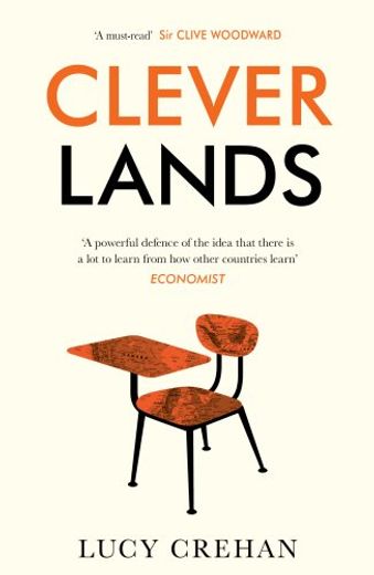 Cleverlands: The Secrets Behind the Success of the World's Education Superpowers (in English)
