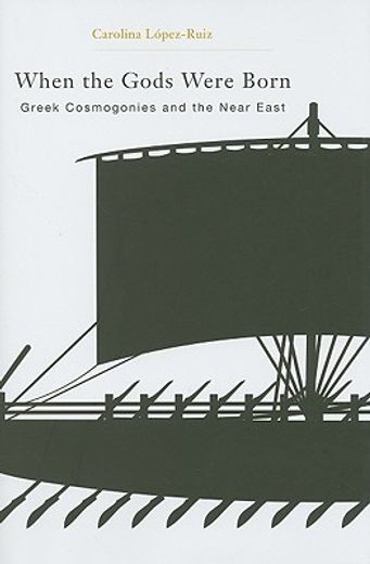 when the gods were born,greek cosmogonies and the near east