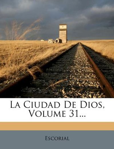 la ciudad de dios, volume 31...