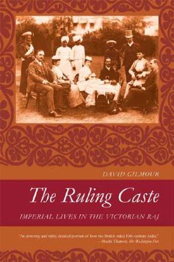 the ruling caste,imperial lives in the victorian raj