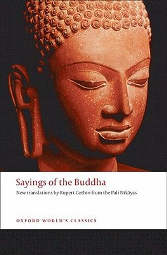 sayings of the buddha,a selection of suttas from the pali nikayas (en Inglés)
