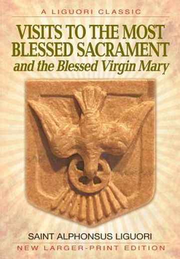 visits to the most blessed sacrament and the blessed virgin mary: larger-print edition (in English)