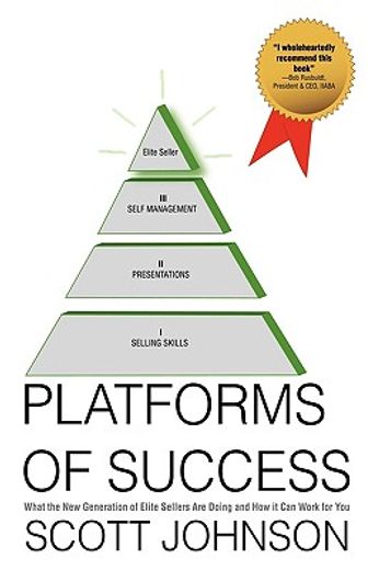 platforms of success,what the new generation of elite sellers are doing and how it can work for you (en Inglés)