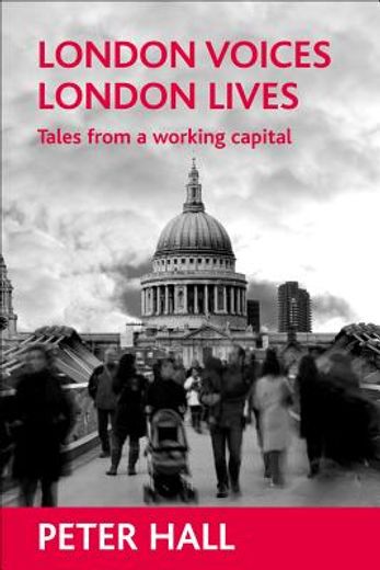 london voices, london lives,tales from a working capital