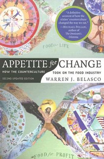 appetite for change,how the counterculture took on the food industry (en Inglés)