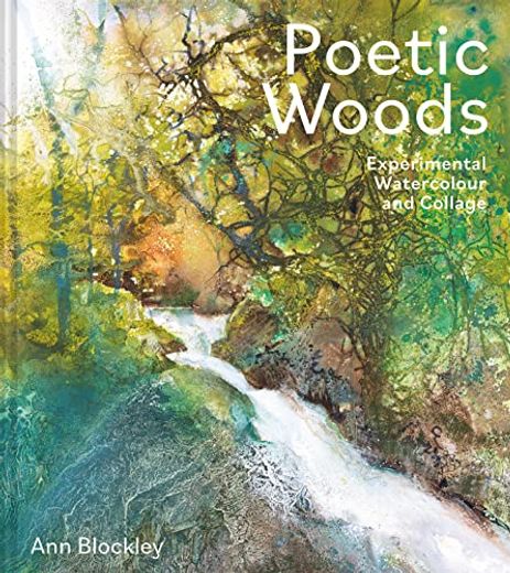 Poetic Woods: Experimental Watercolour and Collage (en Inglés)