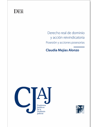 Derecho real de dominio y acción reivindicatoria. Posesión y acciones posesorias (in Spanish)