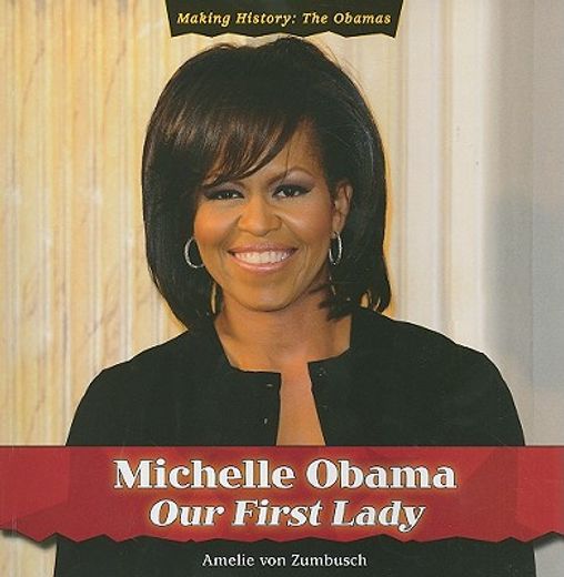 michelle obama,our first lady