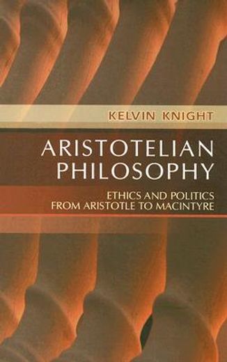 aristotelian philosophy,ethics and politics from aristotle to macintyre