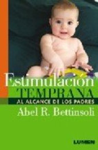 Estimulacion Temprana al Alcance de los Padres (in Spanish)